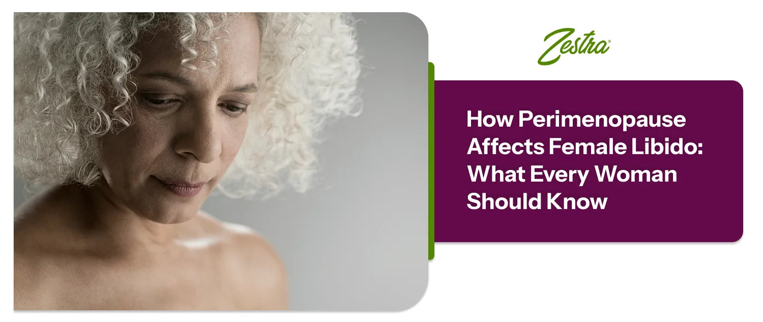 How Perimenopause Affects Female Libido: What Every Woman Should Know