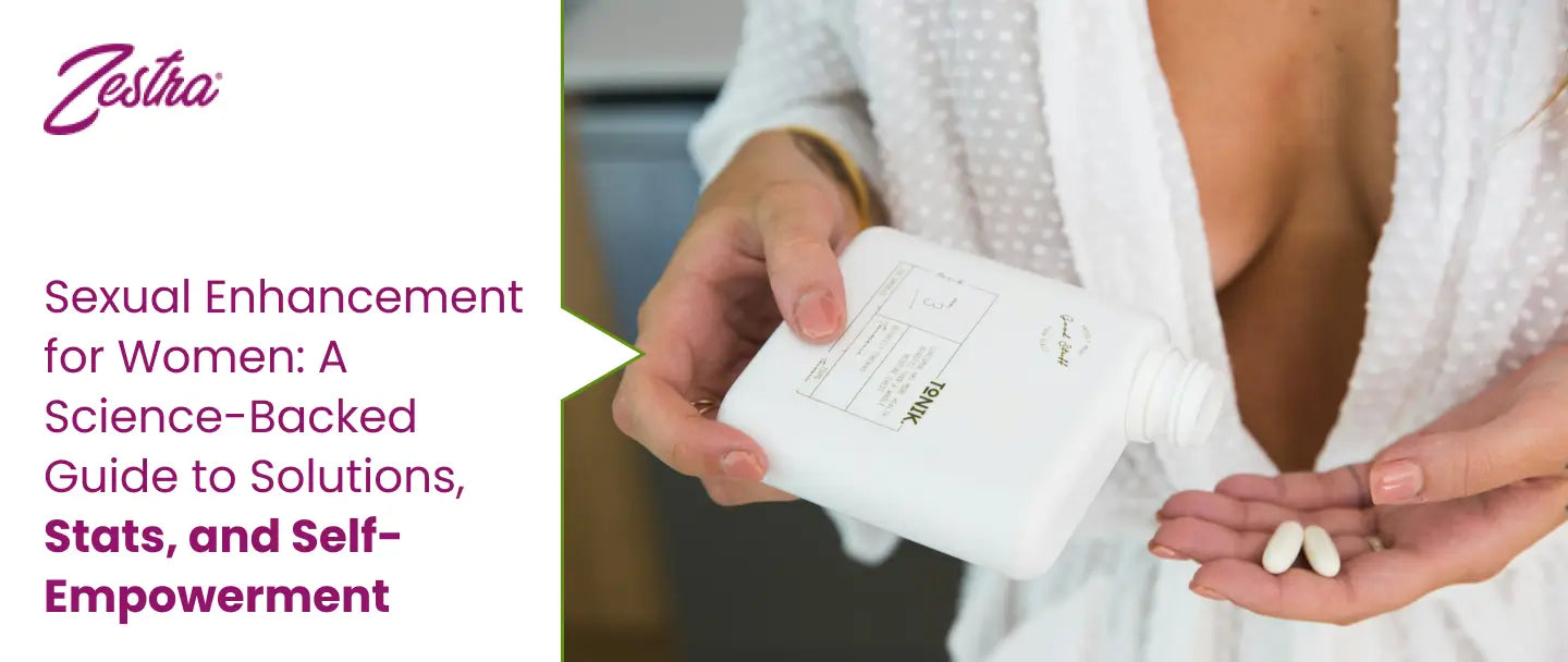 Sexual Enhancement for Women: A Science-Backed Guide to Solutions, Stats, and Self-Empowerment