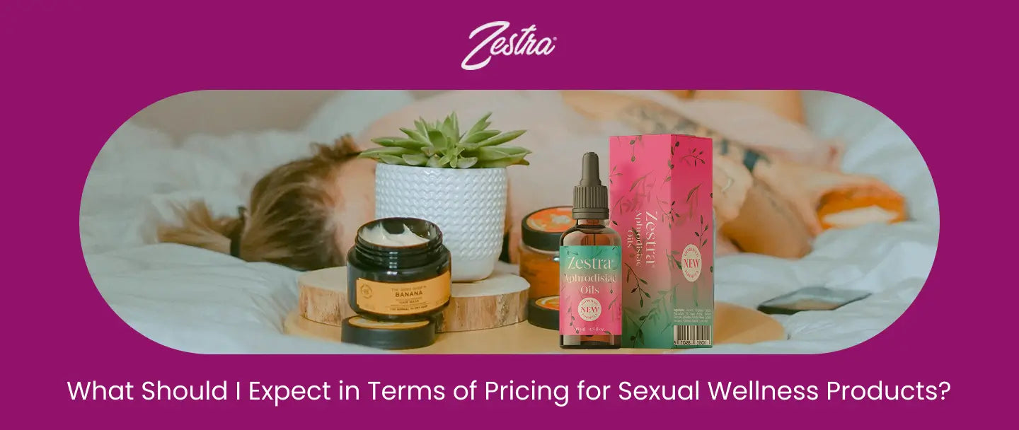 What Should I Expect in Terms of Pricing for Sexual Wellness Products?
