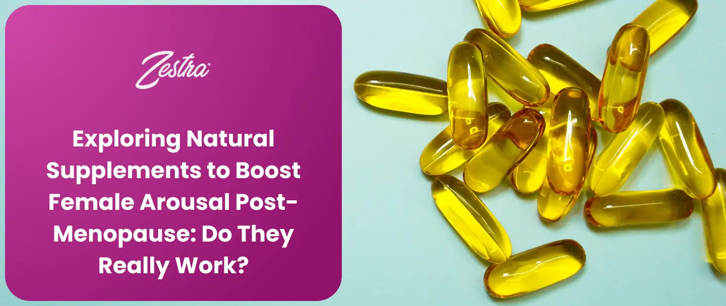 Exploring Natural Supplements to Boost Female Arousal Post-Menopause: Do They Really Work?