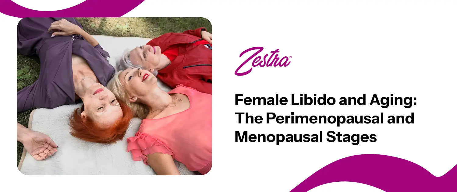 Female Libido and Aging: The Perimenopausal and Menopausal Stages