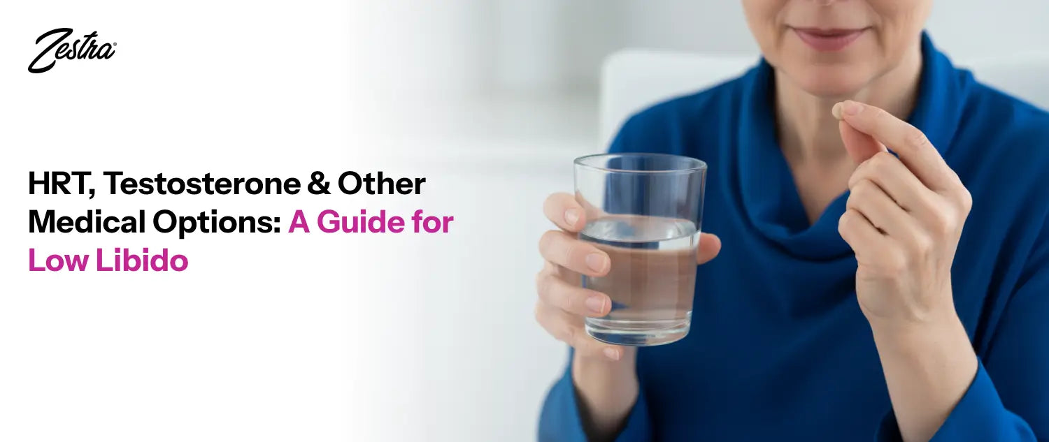 HRT, Testosterone, & Other Medical Options: A Guide to low libido