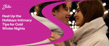 Heat Up the Holidays: Intimacy Tips for Cold Winter Nights
