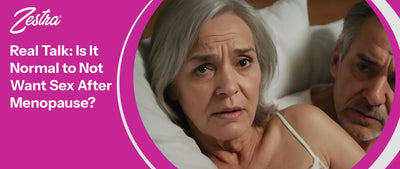 Real Talk: Is It Normal to Not Want Sex After Menopause?