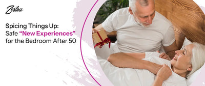 Spicing Things Up: Safe “New Experiences” for the Bedroom After 50