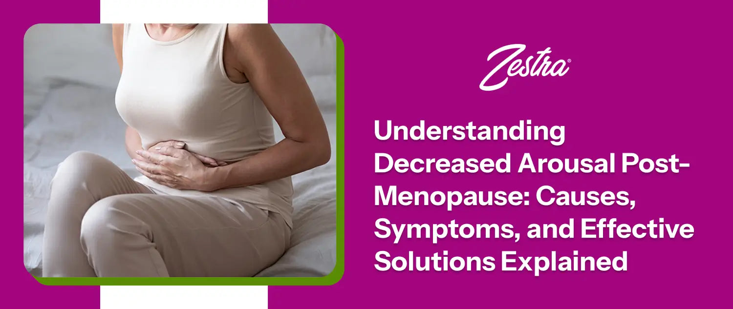 Understanding Decreased After Menopause Sex Drive: Causes, Symptoms, and Effective Solutions Explained